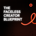 The Faceless Creator Blueprint