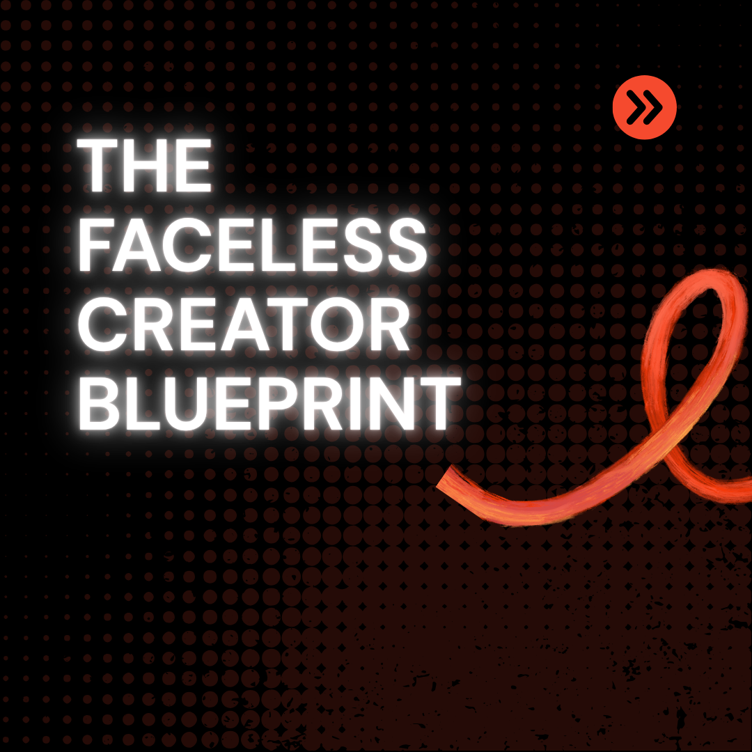The Faceless Creator Blueprint