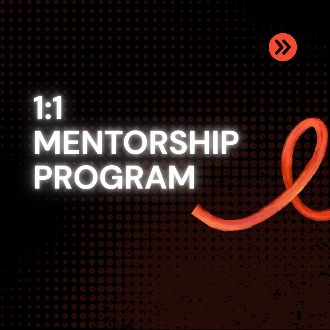 1:1 Mentorship Program